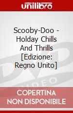 Scooby-Doo - Holday Chills And Thrills [Edizione: Regno Unito] dvd