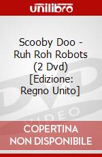 Scooby Doo - Ruh Roh Robots (2 Dvd) [Edizione: Regno Unito] dvd
