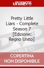 Pretty Little Liars - Complete Season 7 [Edizione: Regno Unito] dvd