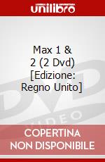 Max 1 & 2 (2 Dvd) [Edizione: Regno Unito] dvd