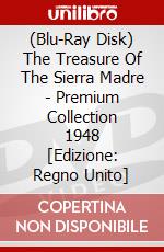 (Blu-Ray Disk) The Treasure Of The Sierra Madre - Premium Collection 1948 [Edizione: Regno Unito] brd