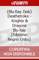 (Blu-Ray Disk) Deathstroke - Knights & Dragons Blu-Ray [Edizione: Regno Unito] brd