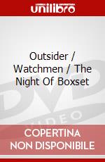 Outsider / Watchmen / The Night Of Boxset dvd
