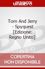 Tom And Jerry - Spyquest [Edizione: Regno Unito] dvd