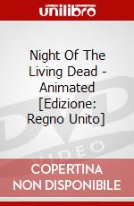 Night Of The Living Dead - Animated [Edizione: Regno Unito] dvd