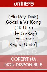 (Blu-Ray Disk) Godzilla Vs Kong (4K Ultra Hd+Blu-Ray) [Edizione: Regno Unito] brd