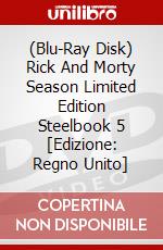 (Blu-Ray Disk) Rick And Morty Season Limited Edition Steelbook 5 [Edizione: Regno Unito] brd