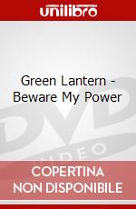 Green Lantern - Beware My Power dvd