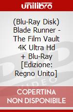 (Blu-Ray Disk) Blade Runner - The Film Vault 4K Ultra Hd + Blu-Ray [Edizione: Regno Unito] brd