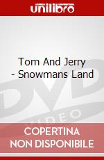 Tom And Jerry - Snowmans Land [Edizione: Regno Unito] dvd