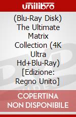 (Blu-Ray Disk) The Ultimate Matrix Collection (4K Ultra Hd+Blu-Ray) [Edizione: Regno Unito] brd