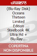 (Blu-Ray Disk) Oceans Thirteen Limited Edition Steelbook 4K Ultra Hd + Blu-Ray [Edizione: Regno Unito] brd
