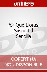 Por Que Lloras, Susan Ed Sencilla dvd