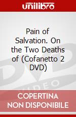 Pain of Salvation. On the Two Deaths of (Cofanetto 2 DVD) dvd