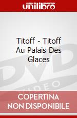 Titoff - Titoff Au Palais Des Glaces [Edizione: Francia] dvd