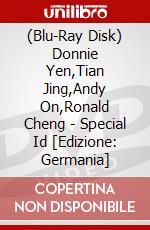 (Blu-Ray Disk) Donnie Yen,Tian Jing,Andy On,Ronald Cheng - Special Id [Edizione: Germania] brd