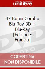 47 Ronin Combo Blu-Ray 3D + Blu-Ray [Edizione: Francia] dvd