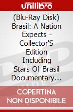 (Blu-Ray Disk) Brasil: A Nation Expects - Collector'S Edition Including Stars Of Brasil Documentary Series [Edizione: Regno Unito] brd