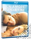 (Blu Ray Disk) Amore Senza Fine (Un) film in blu ray disk di Shana Feste