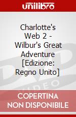 Charlotte's Web 2 - Wilbur's Great Adventure [Edizione: Regno Unito] dvd