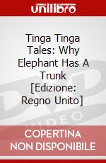 Tinga Tinga Tales: Why Elephant Has A Trunk [Edizione: Regno Unito] dvd