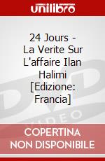 24 Jours - La Verite Sur L'affaire Ilan Halimi [Edizione: Francia] dvd