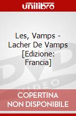 Les, Vamps - Lacher De Vamps [Edizione: Francia] dvd