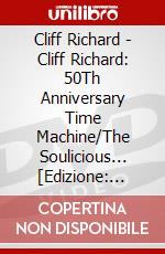 Cliff Richard - Cliff Richard: 50Th Anniversary Time Machine/The Soulicious... [Edizione: Regno Unito] dvd