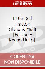 Little Red Tractor: Glorious Mud! [Edizione: Regno Unito] dvd