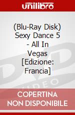 (Blu-Ray Disk) Sexy Dance 5 - All In Vegas [Edizione: Francia] brd