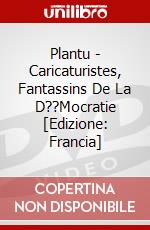 Plantu - Caricaturistes, Fantassins De La D??Mocratie [Edizione: Francia] dvd
