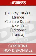 (Blu-Ray Disk) L Etrange Creature Du Lac Noir 3D [Edizione: Francia] brd