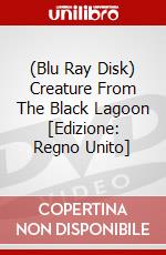 (Blu Ray Disk) Creature From The Black Lagoon [Edizione: Regno Unito] dvd