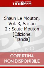 Shaun Le Mouton, Vol. 3, Saison 2 : Saute-Mouton [Edizione: Francia] dvd