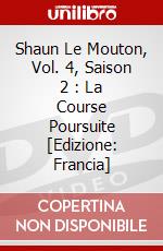 Shaun Le Mouton, Vol. 4, Saison 2 : La Course Poursuite [Edizione: Francia] dvd