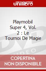 Playmobil Super 4, Vol. 2 : Le Tournoi De Magie dvd