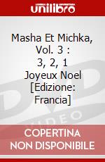 Masha Et Michka, Vol. 3 : 3, 2, 1 Joyeux Noel [Edizione: Francia] dvd