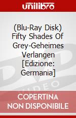(Blu-Ray Disk) Fifty Shades Of Grey-Geheimes Verlangen [Edizione: Germania] brd