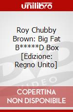Roy Chubby Brown: Big Fat B*****D Box [Edizione: Regno Unito] dvd