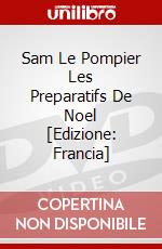 Sam Le Pompier Les Preparatifs De Noel [Edizione: Francia] dvd