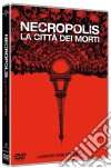 Necropolis - La Citta' Dei Morti dvd