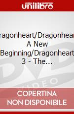 Dragonheart/Dragonheart: A New Beginning/Dragonheart 3 - The... [Edizione: Regno Unito] dvd