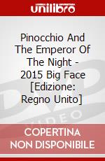 Pinocchio And The Emperor Of The Night - 2015 Big Face [Edizione: Regno Unito] dvd