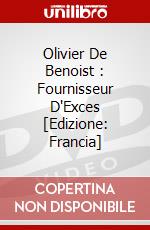 Olivier De Benoist : Fournisseur D'Exces [Edizione: Francia] dvd
