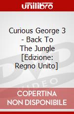 Curious George 3 - Back To The Jungle [Edizione: Regno Unito] dvd