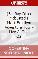 (Blu-Ray Disk) Mcbusted's Most Excellent Adventure Tour - Live At The O2 brd