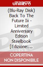 (Blu-Ray Disk) Back To The Future Iii - Limited Anniversary Edition Steelbook [Edizione: Regno Unito] brd