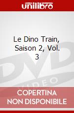Le Dino Train, Saison 2, Vol. 3 dvd