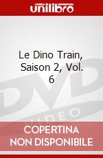 Le Dino Train, Saison 2, Vol. 6 dvd