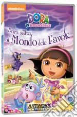 Dora L'Esploratrice - Dora Salva Il Mondo Delle Favole dvd